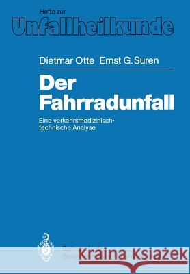 Der Fahrradunfall: Eine Verkehrsmedizinisch-Technische Analyse Otte, D. 9783540157526 Not Avail