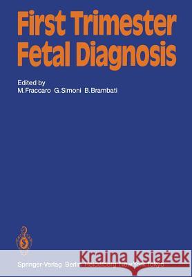 First Trimester Fetal Diagnosis Marco Fraccaro Giuseppe Simoni Bruno Brambati 9783540157854