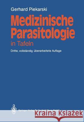 Medizinische Parasitologie: In Tafeln Piekarski, Gerhard 9783540159353 Springer
