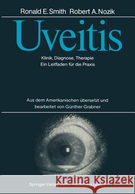 Uveitis: Klinik, Diagnose, Therapie Ein Leitfaden Für Die Praxis Grabner, Günther 9783540159452 Springer