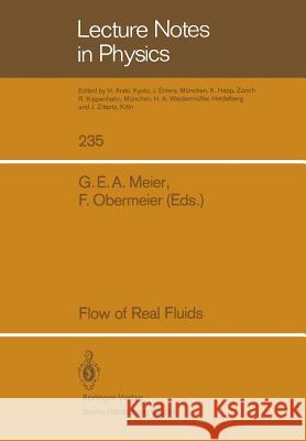 Flow of Real Fluids Gerd E. A. Meier Frank Obermeier 9783540159896