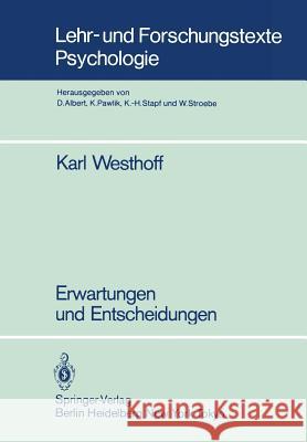 Erwartungen Und Entscheidungen Westhoff, Karl 9783540160069