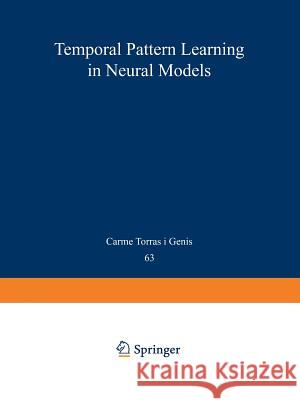 Temporal-Pattern Learning in Neural Models Carme Torra 9783540160465 Springer