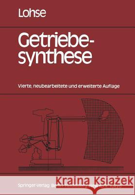 Getriebesynthese: Bewegungsabläufe Ebener Koppelmechanismen Lohse, Paul 9783540161189