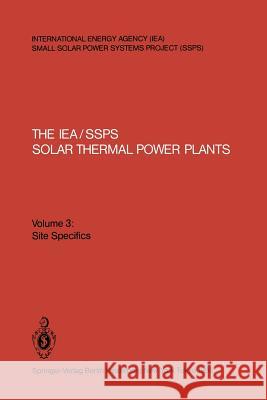 The Iea/Ssps Solar Thermal Power Plants: Facts and Figures Kesselring, Paul 9783540161486