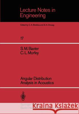 Angular Distribution Analysis in Acoustics Stephen M. Baxter Christopher L. Morfey 9783540162209 Springer