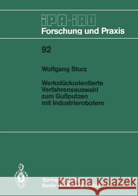 Werkstückorientierte Verfahrensauswahl Zum Gußputzen Mit Industrierobotern Sturz, Wolfgang 9783540162247 Springer