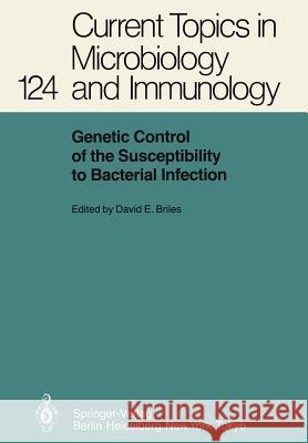 Genetic Control of the Susceptibility to Bacterial Infection David E. Briles 9783540162384