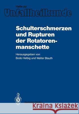 Schulterschmerzen Und Rupturen Der Rotatorenmanschette Helbig, Bodo 9783540162711 Springer