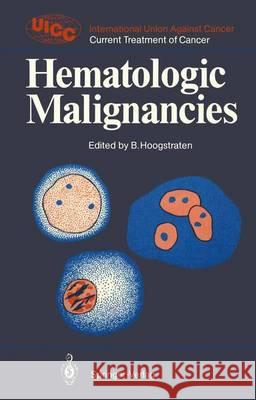 Hematologic Malignancies Barth Hoogstraten J. R. Durant F. W. Gunz 9783540162933