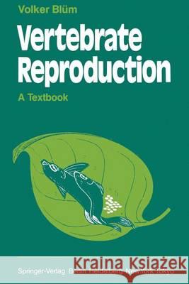 Vertebrate Reproduction: A Textbook Whittle, A. C. 9783540163145 Springer
