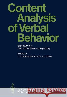 Content Analysis of Verbal Behavior: Significance in Clinical Medicine and Psychiatry Gottschalk, Louis A. 9783540163220 Springer