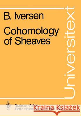 Cohomology of Sheaves Birger Iversen 9783540163893 Springer-Verlag Berlin and Heidelberg GmbH & 