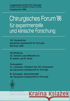 103. Kongreß Der Deutschen Gesellschaft Für Chirurgie München, 23.-26. April 1986 Herfarth, C. 9783540165071