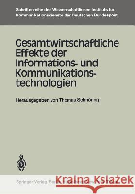 Gesamtwirtschaftliche Effekte Der Informations- Und Kommunikationstechnologien Schnöring, Thomas 9783540165415