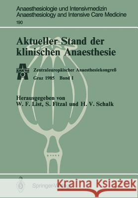 Aktueller Stand Der Klinischen Anaesthesie: Zentraleuropäischer Anaesthesiekongreß Graz 1985 Band I List, Werner F. 9783540165736 Springer