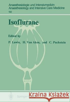 Isoflurane: 2nd European Symposium on Modern Anaesthetic Agents (Münster, December 12-14, 1985) Lawin, P. 9783540165743 Springer