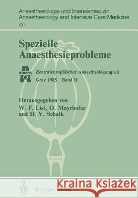Spezielle Anaesthesieprobleme: Zentraleuropäischer Anaesthesiekongreß Graz 1985 Band II List, W. 9783540166290