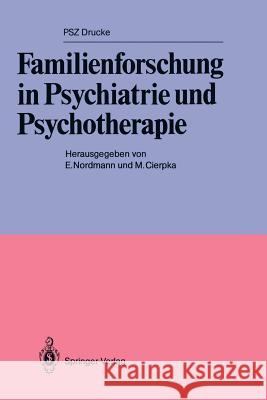 Familienforschung in Psychiatrie Und Psychotherapie Nordmann, Erik 9783540168805 Springer