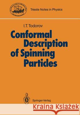 Conformal Description of Spinning Particles Ivan T. Todorov 9783540168904 Springer