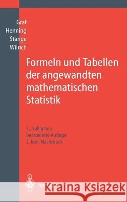 Formeln Und Tabellen Der Angewandten Mathematischen Statistik Wilrich, P. -T 9783540169017 Springer