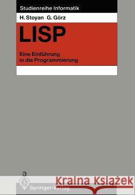 LISP: Eine Einführung in Die Programmierung Stoyan, Herbert 9783540169147 Not Avail