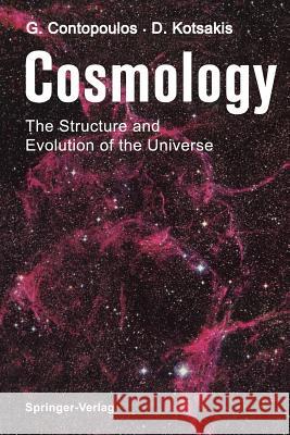 Cosmology: The Structure and Evolution of the Universe Contopoulos, Georgios 9783540169222