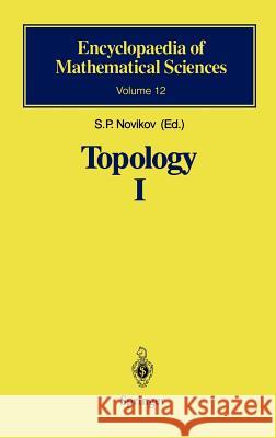 Topology I: General Survey S.P. Novikov, S.P. Novikov, B. Botvinnik, R. Burns 9783540170075 Springer-Verlag Berlin and Heidelberg GmbH & 