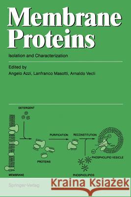 Membrane Proteins: Isolation and Characterization Azzi, A. 9783540170143 Springer