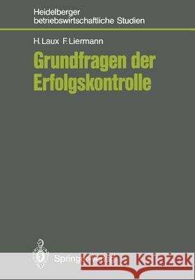 Grundfragen Der Erfolgskontrolle Helmut Laux Felix Liermann 9783540170372 Springer