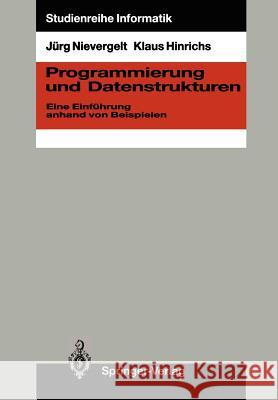 Programmierung Und Datenstrukturen: Eine Einführung Anhand Von Beispielen Nievergelt, Jürg 9783540171003 Springer
