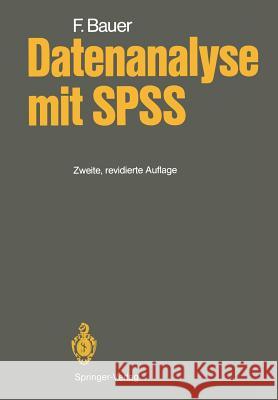 Datenanalyse Mit SPSS Bauer, Felix 9783540171492 Springer