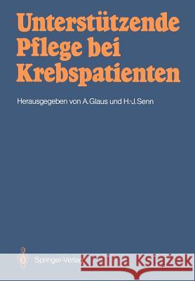 Unterstützende Pflege Bei Krebspatienten Glaus, Agnes 9783540171515 Springer