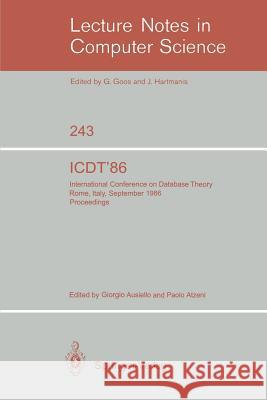 Icdt'86: International Conference on Database Theory. Rome, Italy, September 8-10, 1986. Proceedings Ausiello, Giorgio 9783540171874