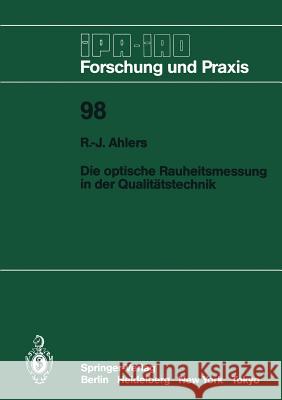 Die Optische Rauheitsmessung in Der Qualitätstechnik Ahlers, Rolf-Jürgen 9783540172420 Springer