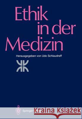 Ethik in der Medizin: Tagung der Evangelischen Akademie Loccum vom 13. bis 15. Dezember 1985 E. Seidler, Udo Schlaudraff 9783540172628 Springer-Verlag Berlin and Heidelberg GmbH & 