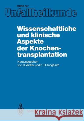 Wissenschaftliche Und Klinische Aspekte Der Knochentransplantation Wolter, Dietmar 9783540173120 Springer