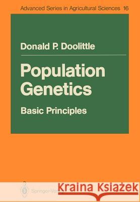 Population Genetics:: Basic Principles Doolittle, Donald P. 9783540173267 Springer