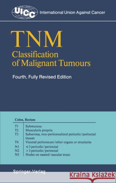 Tnm Classification of Malignant Tumours Hermanek, P. 9783540173663 Springer
