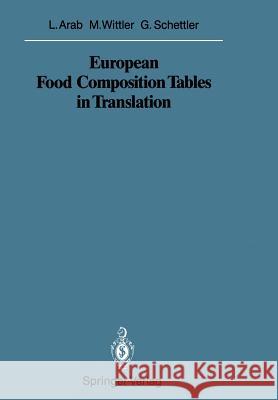 European Food Composition Tables in Translation Leonore Arab Marion Wittler Gotthard Schettler 9783540173939 Springer