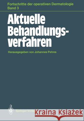 Aktuelle Behandlungsverfahren Johannes Petres 9783540174646 Springer-Verlag Berlin and Heidelberg GmbH & 