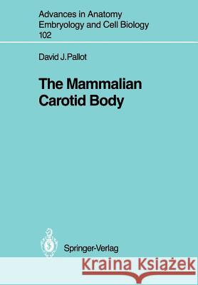 The Mammalian Carotid Body David J. Pallot 9783540174806