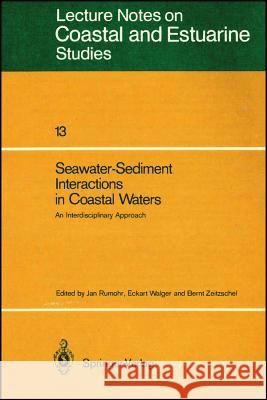 Seawater-Sediment Interactions in Coastal Waters: An Interdisciplinary Approach Jan Rumohr, Eckart Walger, Bernt Zeitzschel 9783540175711 Springer-Verlag Berlin and Heidelberg GmbH & 
