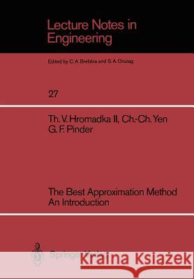 The Best Approximation Method an Introduction Hromadka, Theodore V. II 9783540175728 Springer