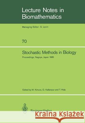 Stochastic Methods in Biology: Proceedings of a Workshop Held in Nagoya, Japan July 8-12 1985 Kimura, Motoo 9783540176480