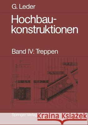 Hochbaukonstruktionen: Band IV: Treppen Gerhard Leder 9783540177043