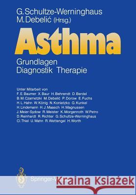 Asthma: Grundlagen -- Diagnostik -- Therapie Schultze-Werninghaus, Gerhard 9783540178774 Springer