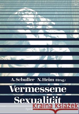 Vermessene Sexualität Alexander Schuller Nikolaus Heim 9783540178972