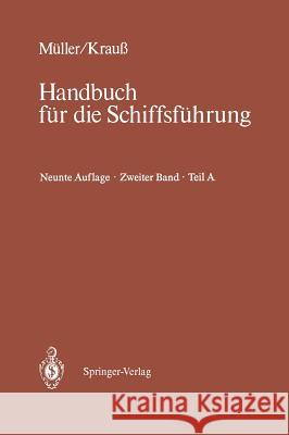 Schiffahrtsrecht Und Manövrieren: Teil a Schiffahrtsrecht I, Manövrieren Amersdorffer, Rainald 9783540179399 Springer