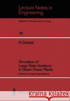 Simulation of Large State Variations in Steam Power Plants: Dynamics of Large Scale Systems Dolezal, Richard 9783540180531 Springer